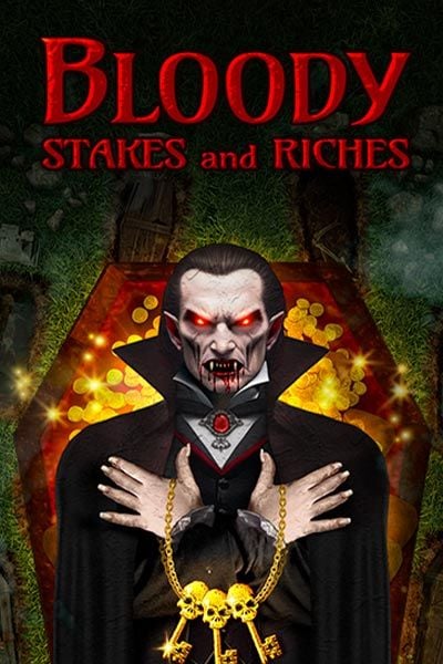 Bloody Stakes and Riches