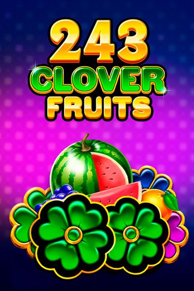 243 Clover Fruits
