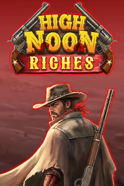 High Noon Riches