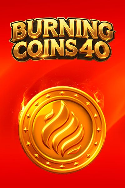 Burning Coins 40