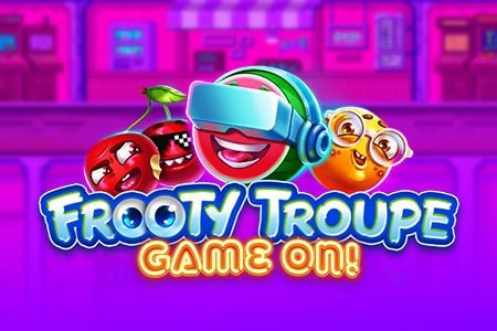 Frooty Troupe – Game On!